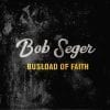 Bob Seger releases new single Busload of Faith