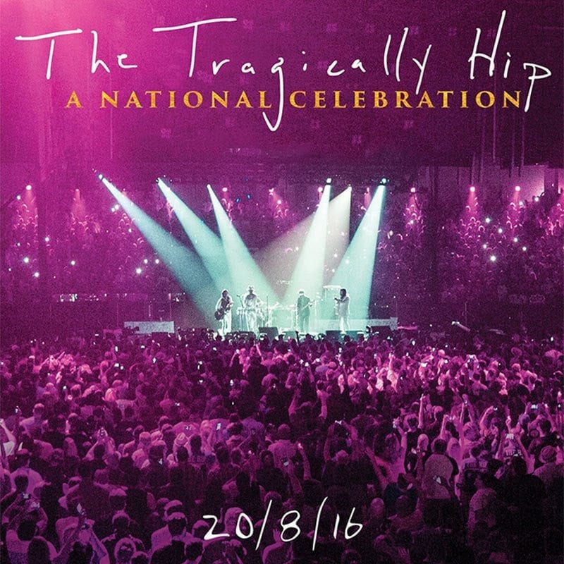 Tragically Hip National Celebration