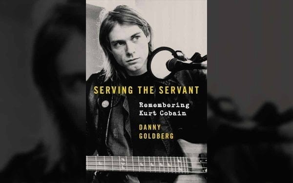 Serving the Servant: Remembering Kurt Cobain book cover